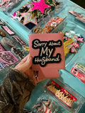 Sorry About My Husband Koozie